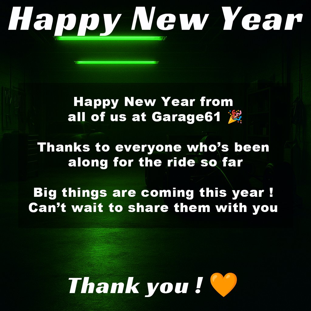 Happy New Year from the Garage61 team !  A huge thank you to everyone who’s been part of Garage61, for the support, the feedback, the racing, and the passion you share with us every day.