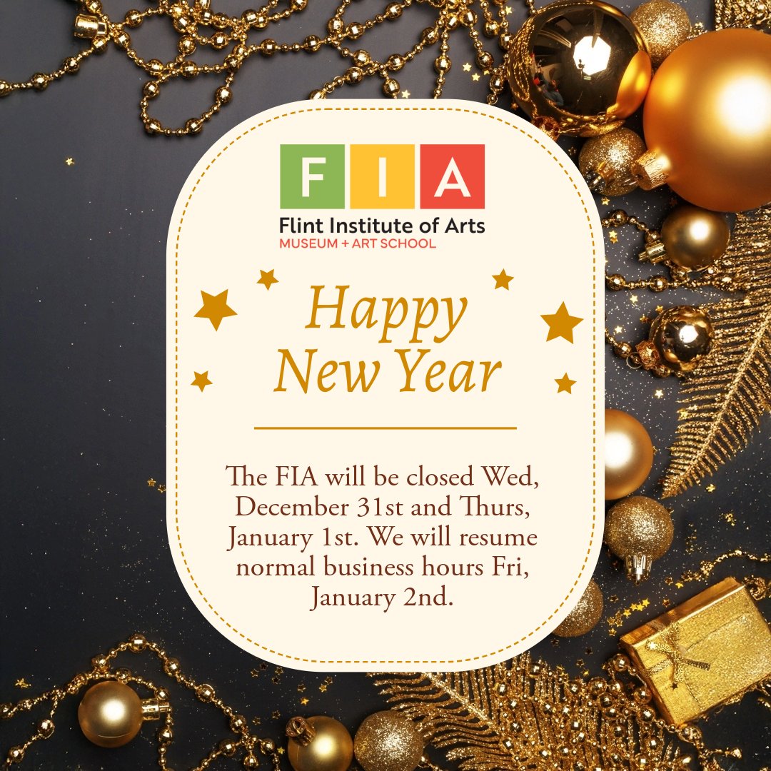 TheFIA's tweet photo. Thank you for being part of our 2025. Your curiosity and support help make the Flint Institute of Arts a place where art brings us together.

We will be closed December 31 and January 1 and will reopen with normal hours on January 2. https://t.co/lCSqyE384l