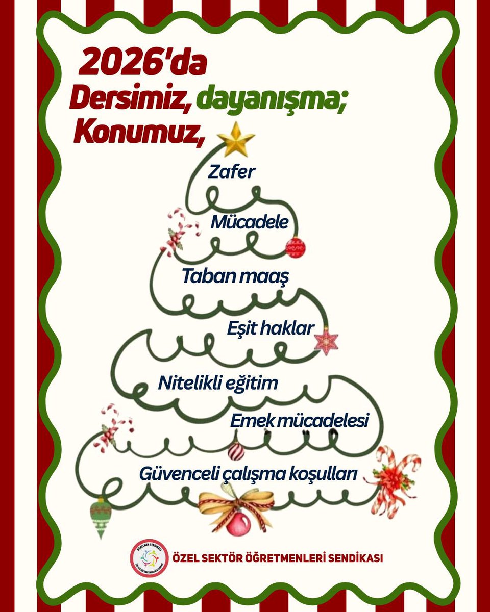 ✨2026 yılında da dersimiz dayanışma!

🎁 Yeni yıla girerken taleplerimizi bir yılbaşı ağacını süsler gibi yan yana asıyoruz.
Güvenceli çalışma koşulları için, emeğin görünür olması için, eşit hakların herkesin ulaşabilmesi için.

🎈Taban maaş bir dilek,
nitelikli eğitim bir