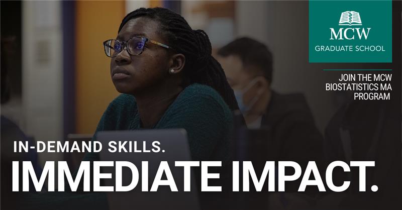 Healthcare depends on experts who can interpret data with accuracy and integrity.

That’s why biostatistics roles remain consistently in demand across major health networks, including <a href="/Froedtert/">Froedtert</a>, <a href="/childrenswi/">Children's Wisconsin 🏥</a>, and <a href="/MCWCancerCenter/">MCW Cancer Center</a>.

MCW’s Biostatistics MA offers the applied