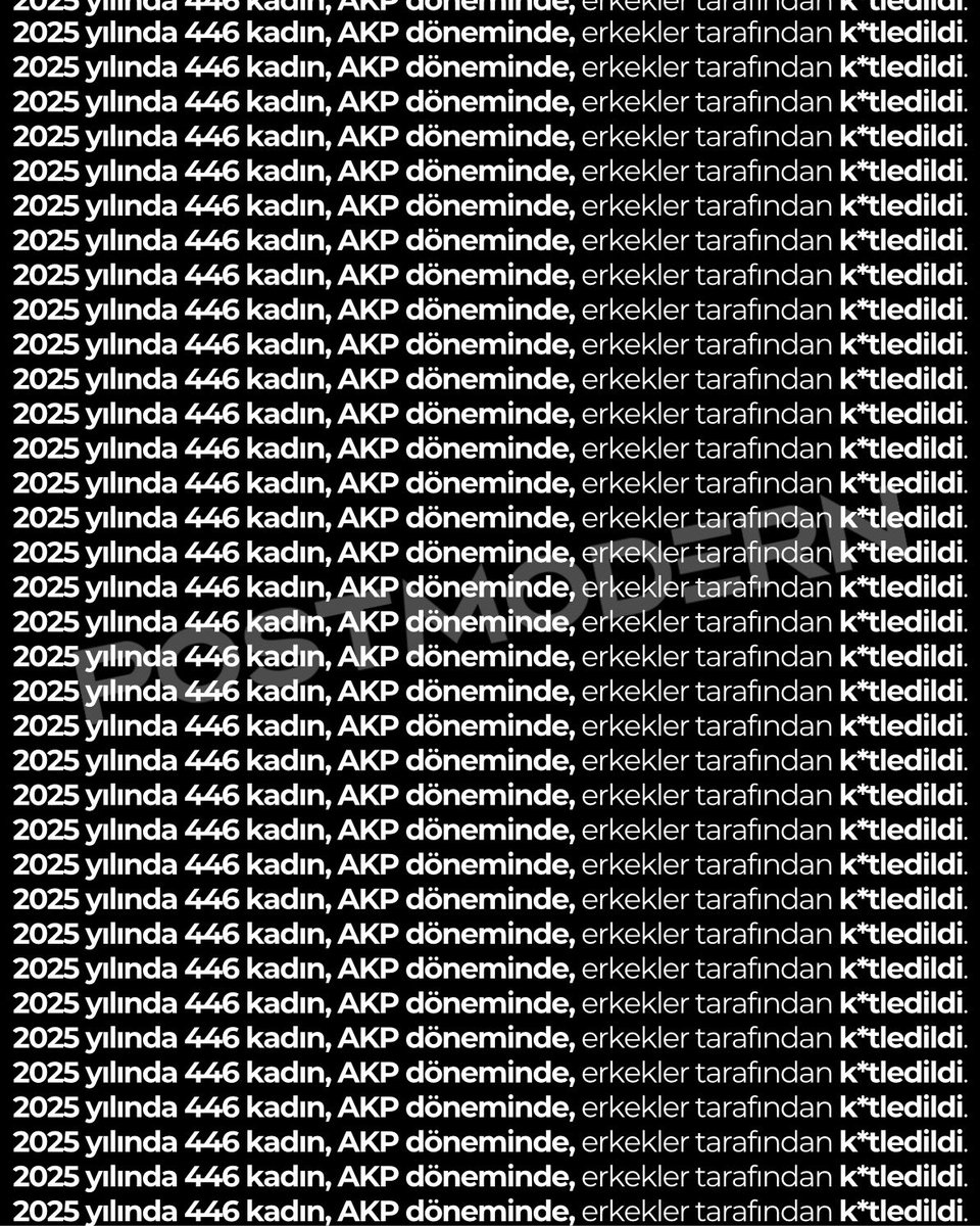 2025 yılında 446 kadın, AKP döneminde, erkekler tarafından k*tledildi.