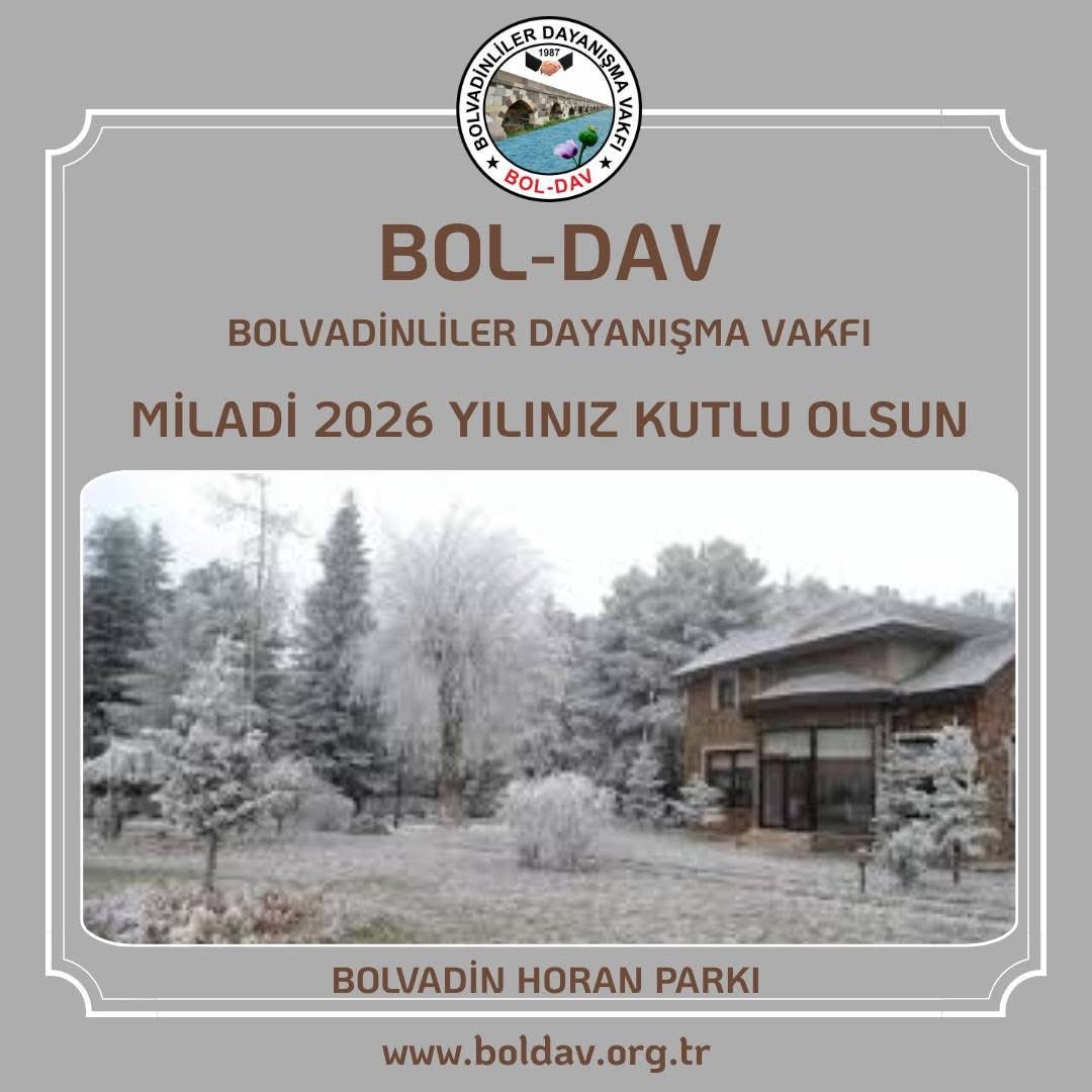 2026 MİLADİ YILINIZ KUTLU OLSUN 

2026  yılının Sağlık, mutluluk ve huzur dolu bir yıl olması temennisi ile Yeni Miladi Yılınızı Kutlarız.

BOL-DAV BOLVADİNLİLER DAYANIŞMA VAKFI 
boldav.org.tr

 #boldav #Bolvadin #Afyonkarahisar #Ankara