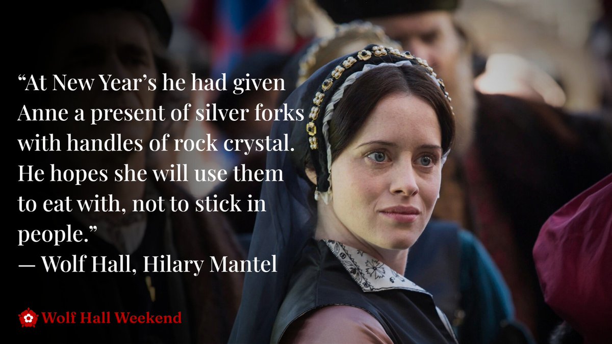 “At New Year’s he had given Anne a present of silver forks with handles of rock crystal. He hopes she will use them to eat with, not to stick in people.”— Wolf Hall, Hilary Mantel

Happy New Year from all of us at Wolf Hall Weekend! wolfhallweekend.com