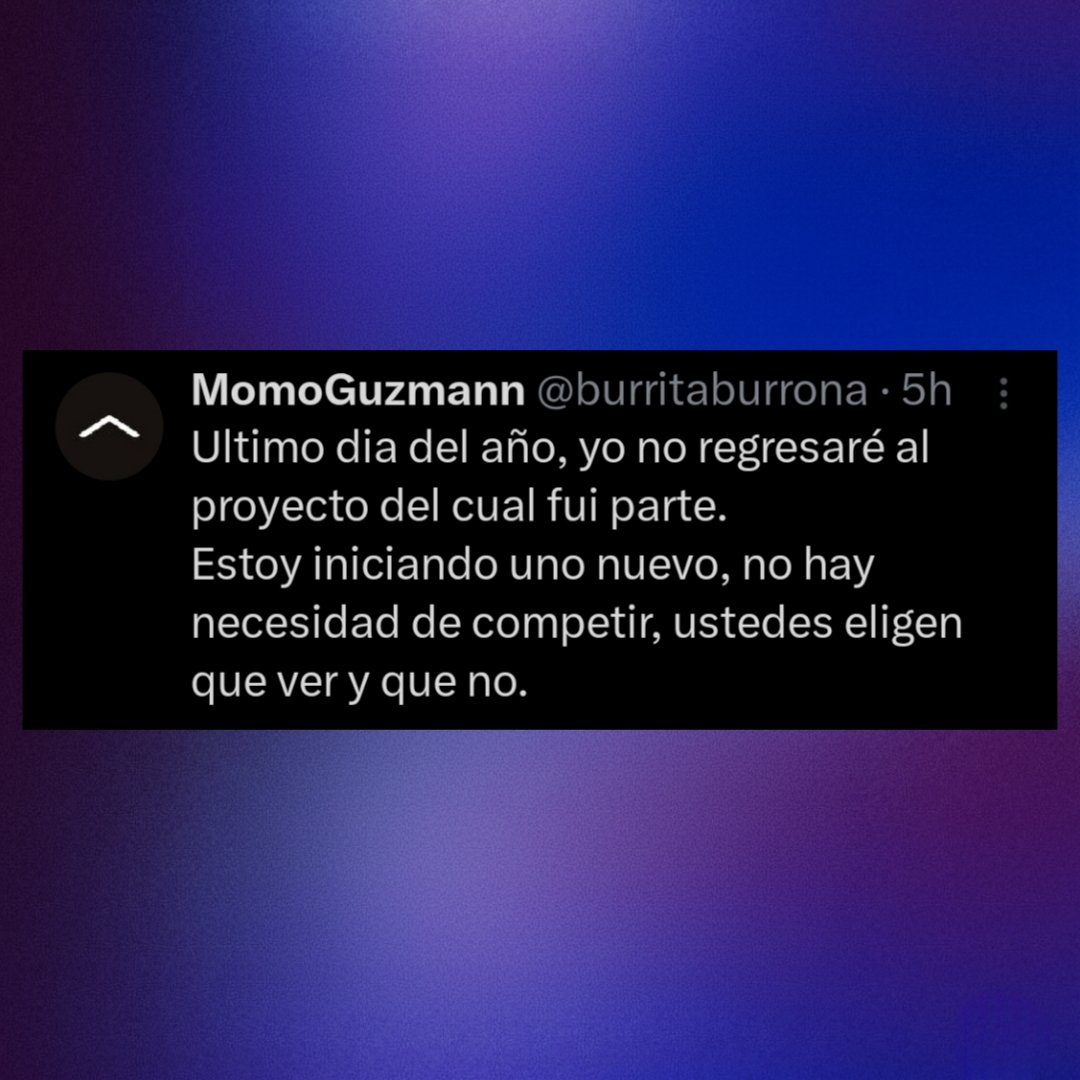 "It’s the last day of the year, and I won’t be returning to the project I was part of. I’m starting a new one," said Momo Guzmán, following speculation regarding his return as the character Burrita Burrona.