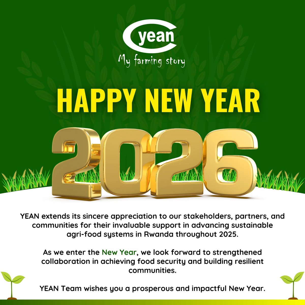 YEAN extends its sincere appreciation to our stakeholders, partners, and communities for their invaluable support in advancing sustainable agri-food systems in Rwanda throughout 2025.
As we enter the New Year, we look forward to strengthened collaboration in achieving food