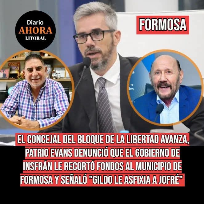 #FORMOSA - El concejal del bloque de La Libertad Avanza, Patrio Evans denunció que el gobierno de Insfrán le recortó fondos al municipio de Formosa y señaló "Gildo le asfixia a Jofré". Más información en diarioahora.com.ar