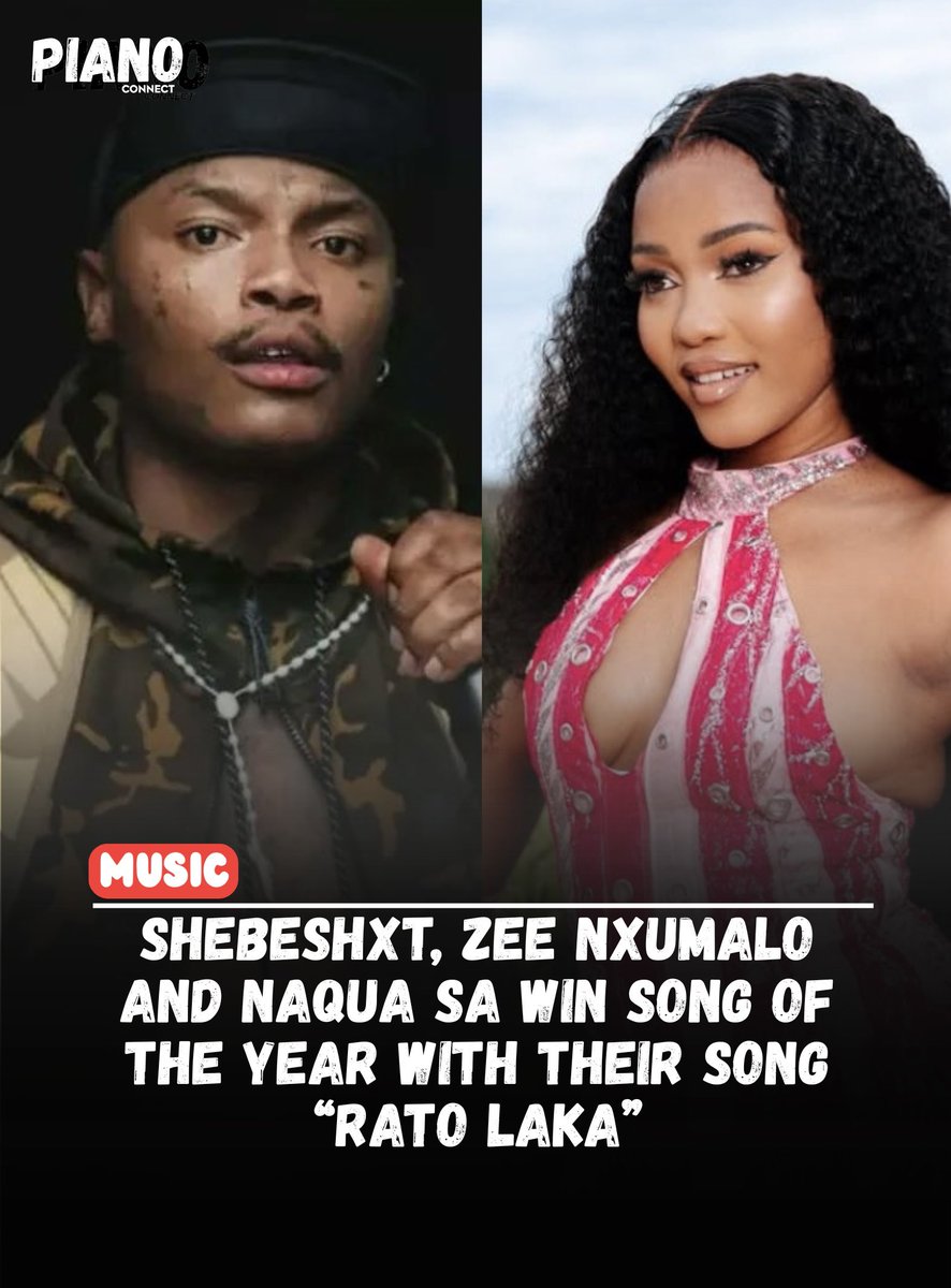 PianoConnectSA's tweet image. Shebeshxt, Zee Nxumalo and Naqua SA win song of the year on Thobela FM with their song “Rato Laka” alongside Slidoo Man.