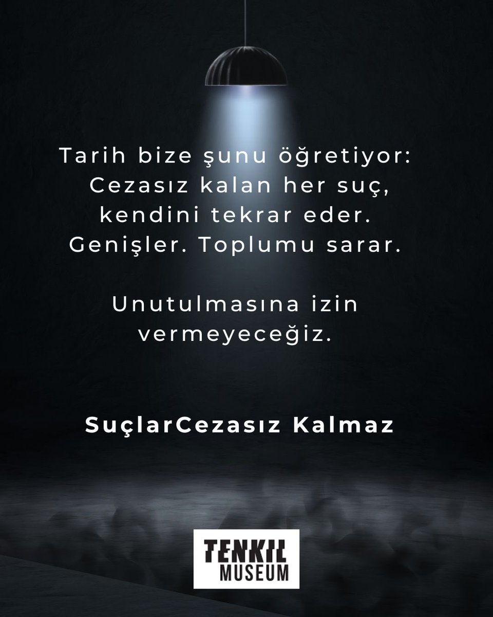 Cezasız kalan her suç, geleceğe bırakılmış bir tehdittir.
SuçlarCezasızKalmaz TenkilMuseum