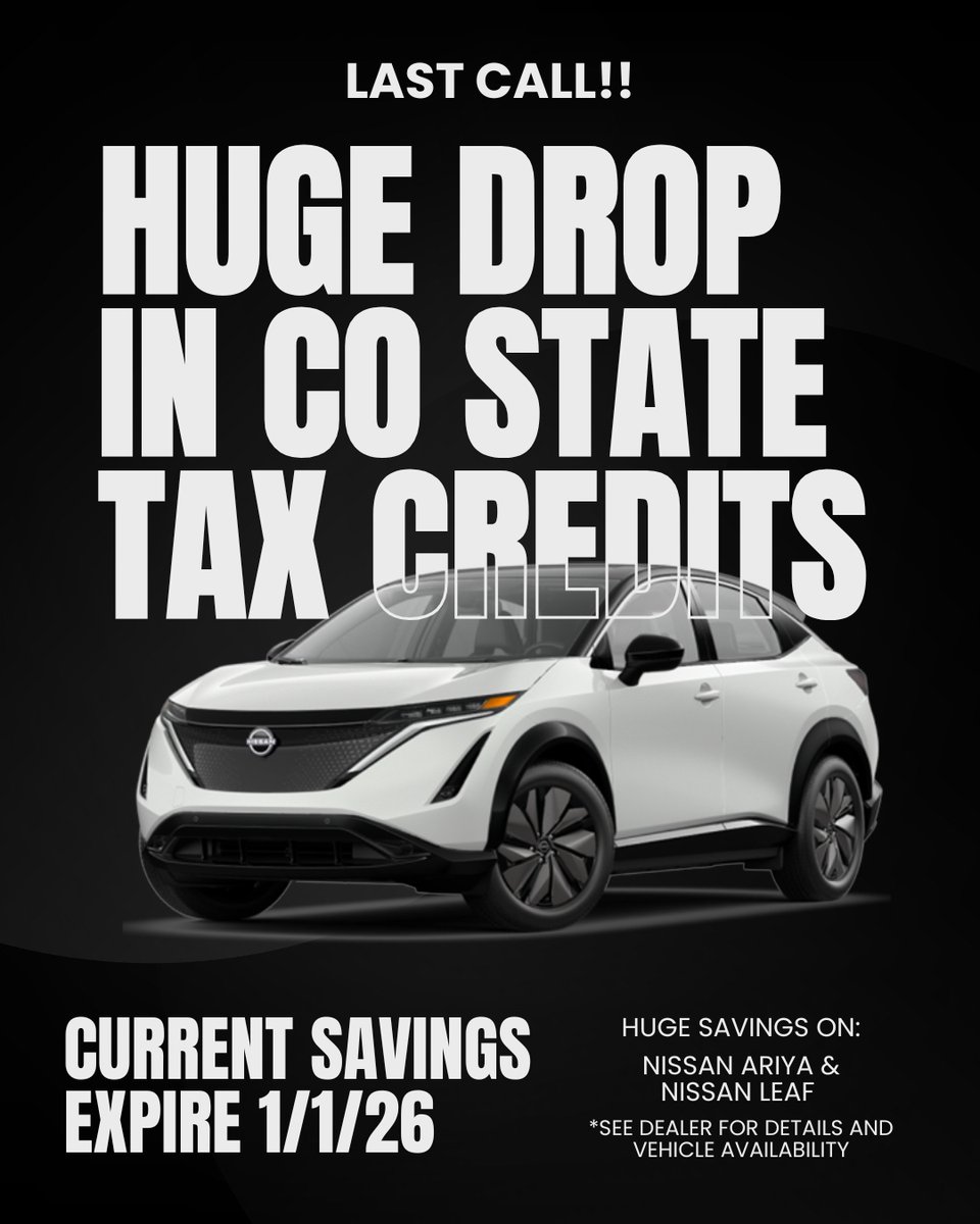 GreeleyNissan's tweet photo. The federal #EV tax credits ended this fall and the #Colorado state credits are dropping significantly in 2026. That’s right… tomorrow! Come see us today if you’ve been considering a #Nissan LEAF or Ariya so we can ensure you get every discount possible. https://t.co/8ToeWUYbj9
