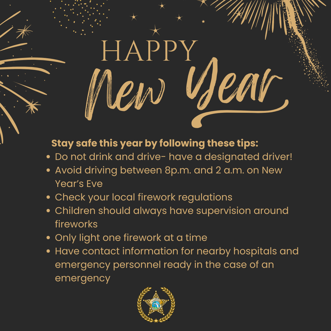 Happy New Year’s Eve from the Florida Sheriffs Association! As we prepare to bring in the new year, let’s keep safety a top priority. Here are some tips to ensure a safe and enjoyable celebration! ✨
