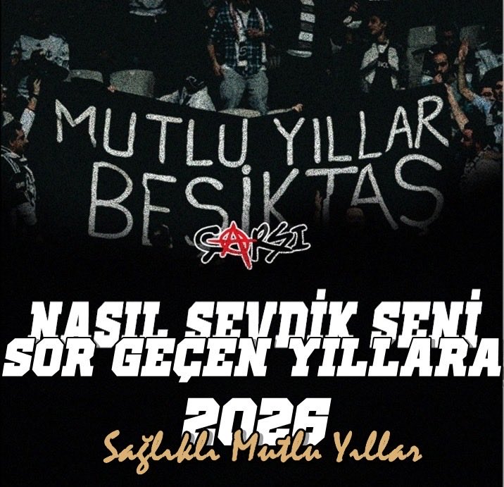 NASIL SEVDİK SENİ,
SOR GEÇEN YILLARA.

Hoş geldin 2026.

Tüm dostlarımıza yeni yılda
sağlık, mutluluk ve huzur diliyoruz.
Yeni yılınız kutlu olsun.

#ForzaBesiktas #cArsi