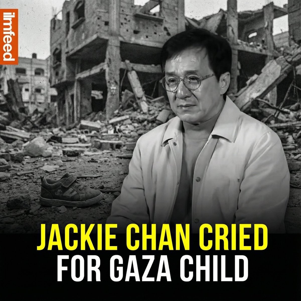 The actor Jackie Chan has said that a boy from Gaza made him cry.

He said, "Recently, I watched a video. As soon as I saw that child speak, I started crying.

He was asked, “What will you be when you grow up?”

He said, “Children on our side don’t grow up.”

My tears just came