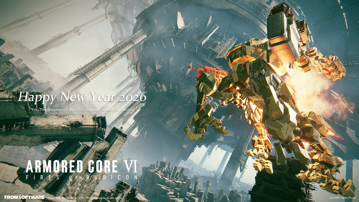 謹んで新春をお祝い申し上げます。
旧年中は多くの皆様に弊社のタイトルを手に取っていただき、誠にありがとうございました。
本年が皆様にとって飛躍の年となりますよう、心よりお祈り申し上げます。そして引き続きフロム・ソフトウェアをご愛顧いただけますと幸いです。