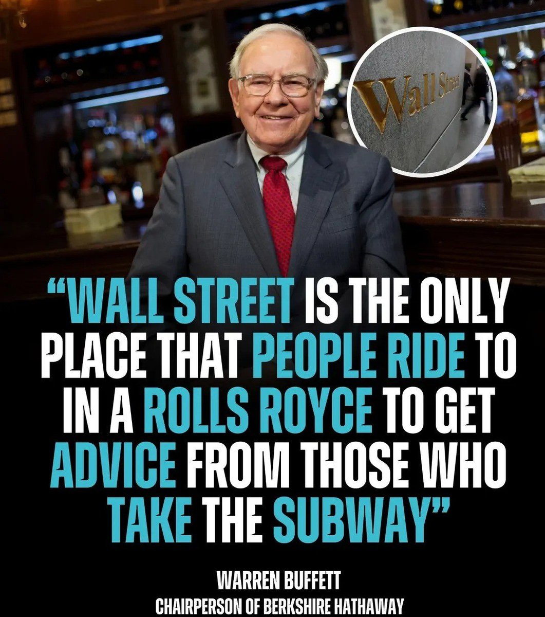 "Wall Street is the only place that people ride to in a rolls royce to get advice from those who take the subway"

-Warren Buffett-