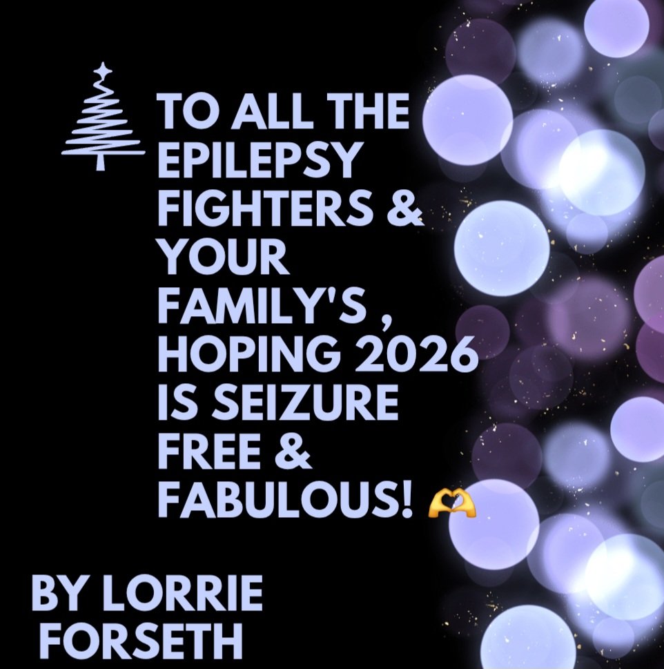 LorrieForseth's tweet image. To the Epilepsy Community