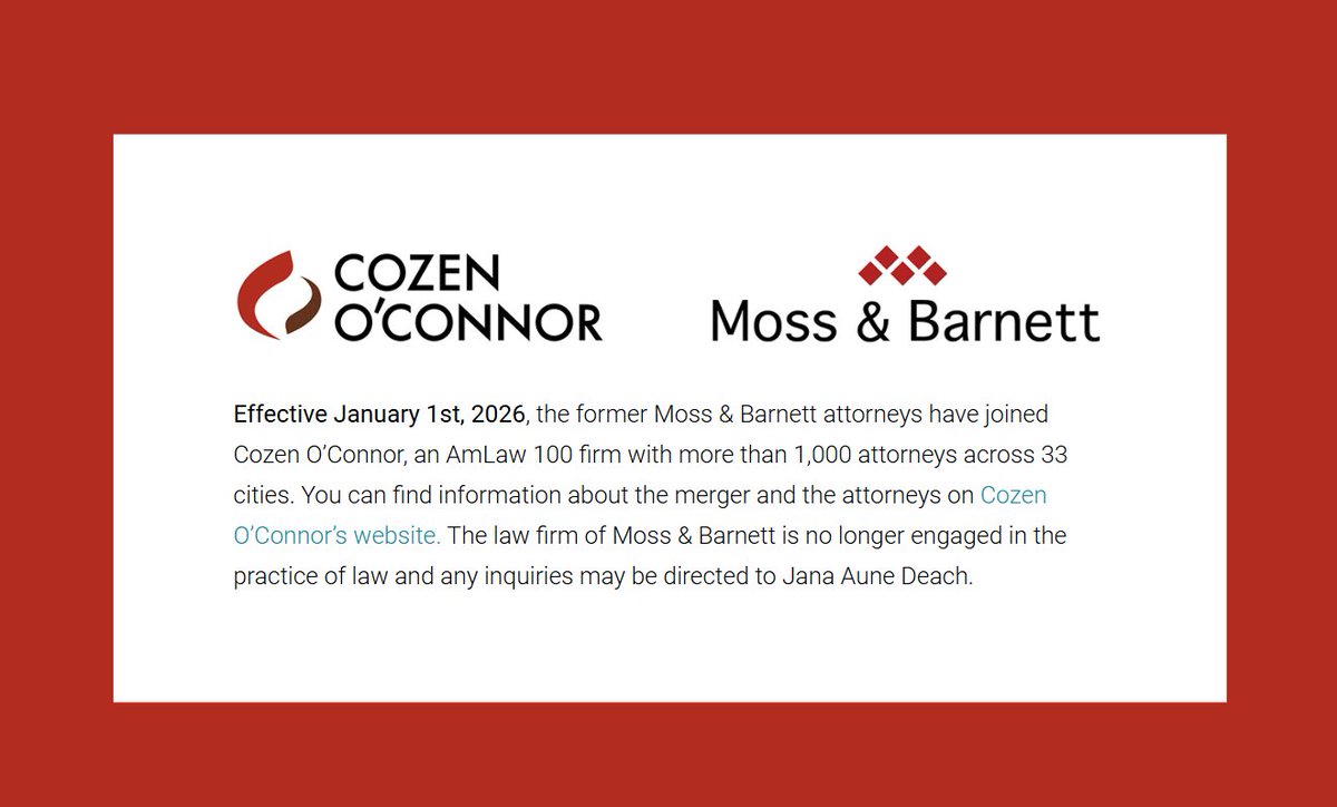 It is the end of an era. My last official task <a href="/MossBarnett/">Moss & Barnett, P.A.</a> before retirement was to switch out our website. M&amp;B joins Cozen O'Connor effective January 1, 2026. My very best wishes to all! It has been my privilege to have been a part of the amazing M&amp;B team for so many years.