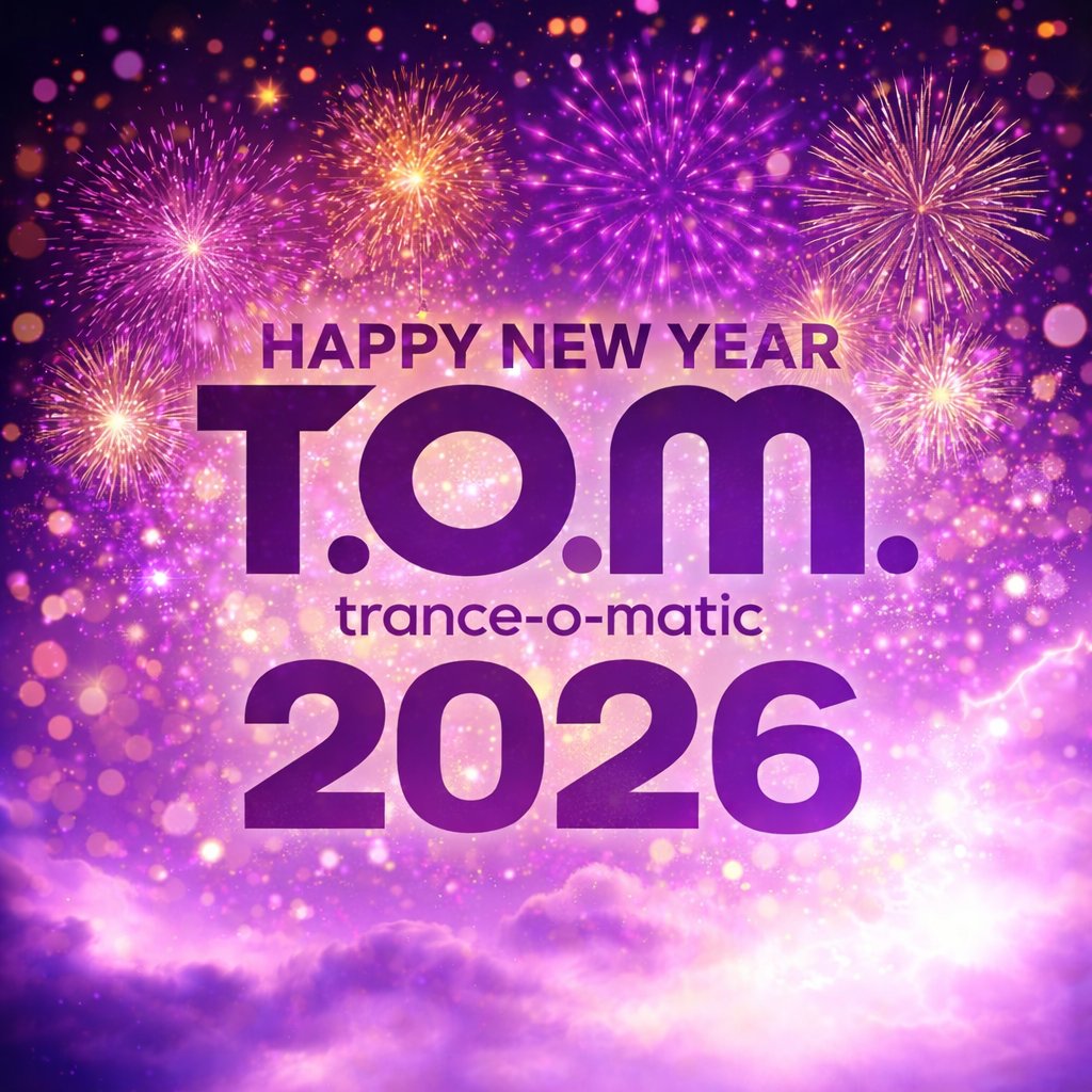 Tranceomatic's tweet image. Happy New Year! 🎇✨🥂🎶