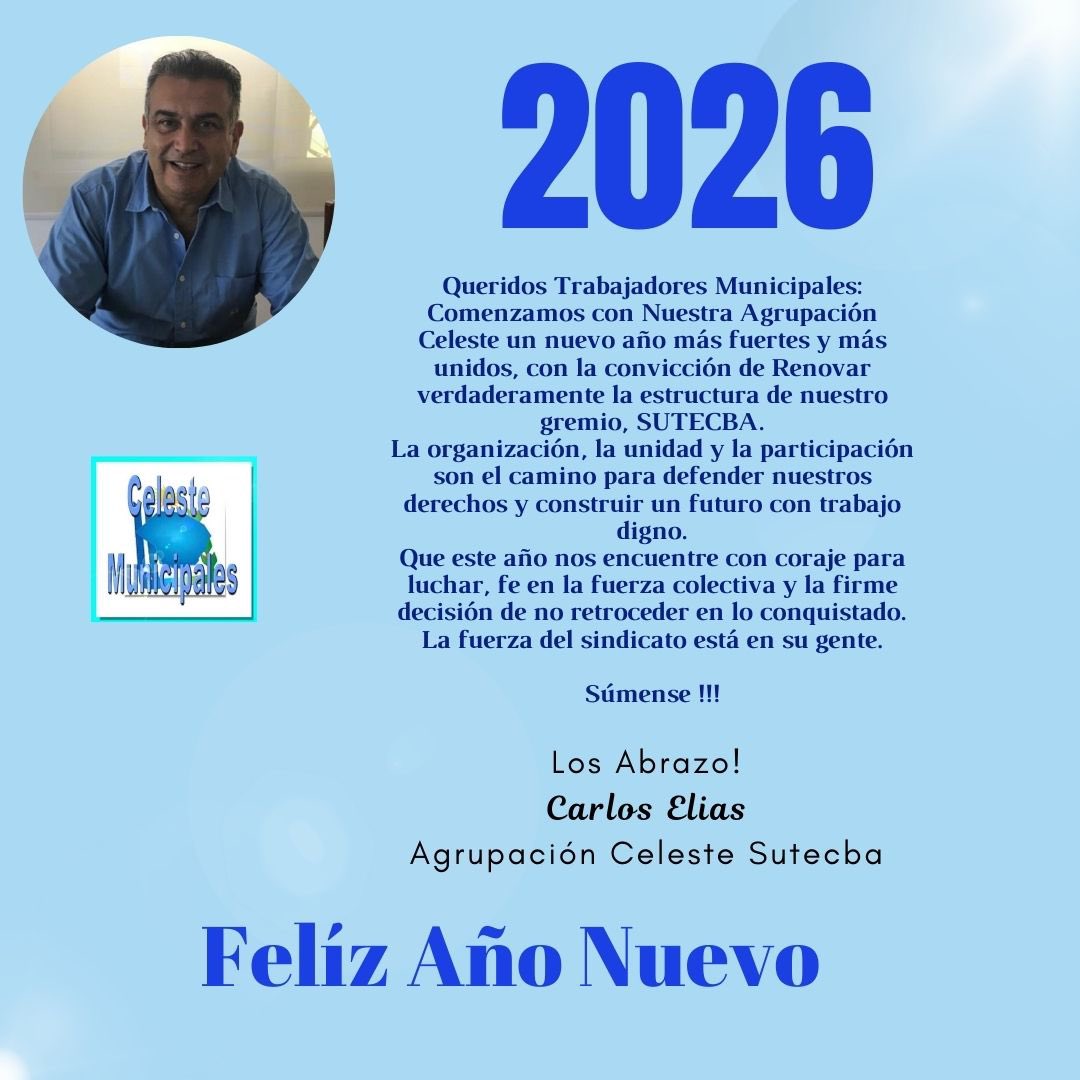 Celeste_sutecba's tweet photo. Feliz Año Nuevo a todos los trabajadores municipales!
Seguimos más fuertes y unidos, fortaleciendo #SUTECBA.

Continuamos con las presentaciones judiciales
Nunca bajamos los brazos.

La lucha sigue con la Agrupación Celeste y Carlos Elías.
⚖️ Será Justicia.

#gremios https://t.co/Y1CnOM9FlA