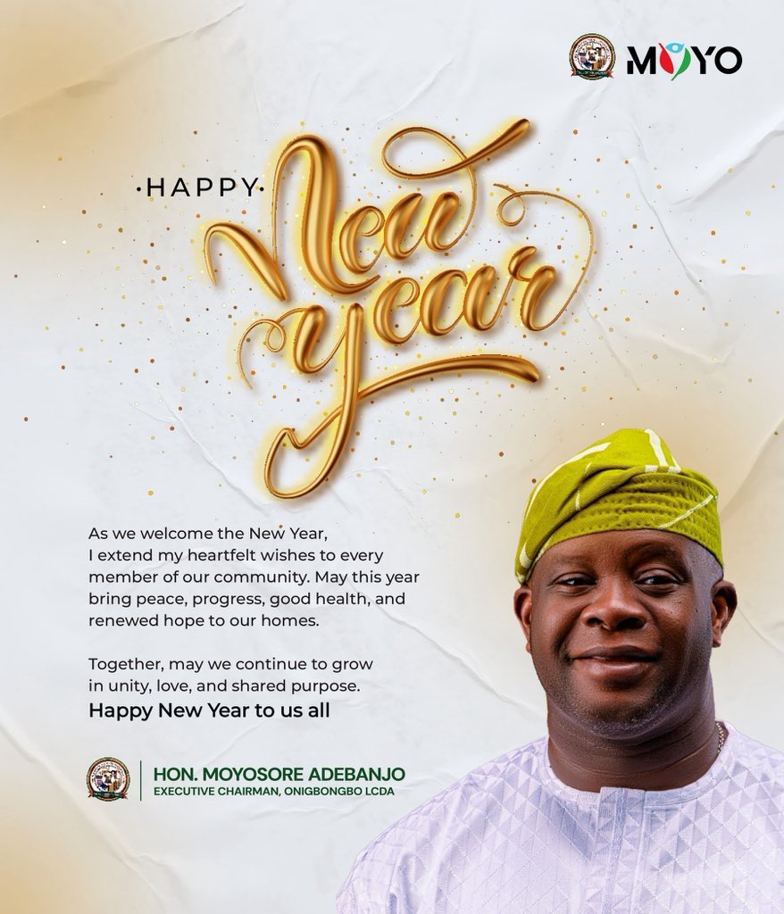 As we step into a new year filled with renewed hope and greater possibilities, I extend my warmest New Year greetings to the good people of Onigbongbo LCDA and all residents across our dear community.

The year that passed tested our resilience, strengthened our unity, and