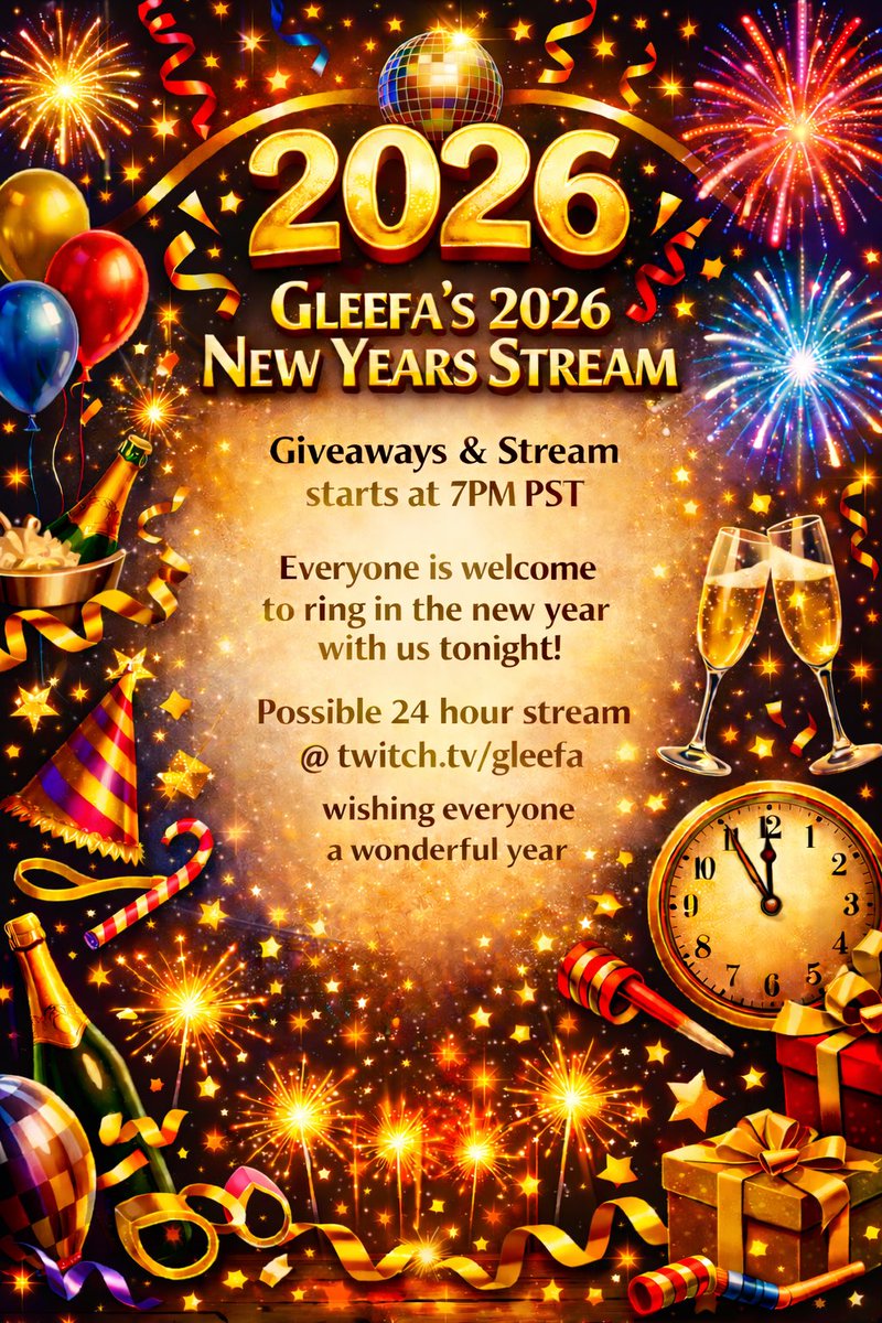 gleefa4's tweet photo. Sending off the old year and welcoming in the new one together tonight on stream🎉

Multiple giveaways tonight for everyone no matter what game they play✅

Happy New Year’s Eve, thank you to everyone who was part of my 2025

#HappyNewYear2026 #NewYear #giveaways #twitchstreamer https://t.co/lTIE1Z6utV