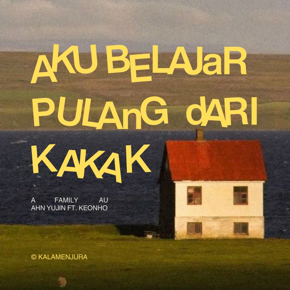 kalamenjura's tweet image. aku belajar pulang dari kakak ... 🏠🍂
✯ a yujin ft. keonho au, © kalamenjura