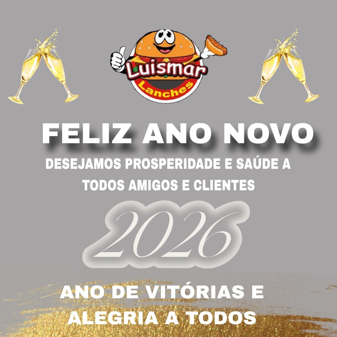 Luismar lanches deseja feliz 2026 a todos com muita saúde