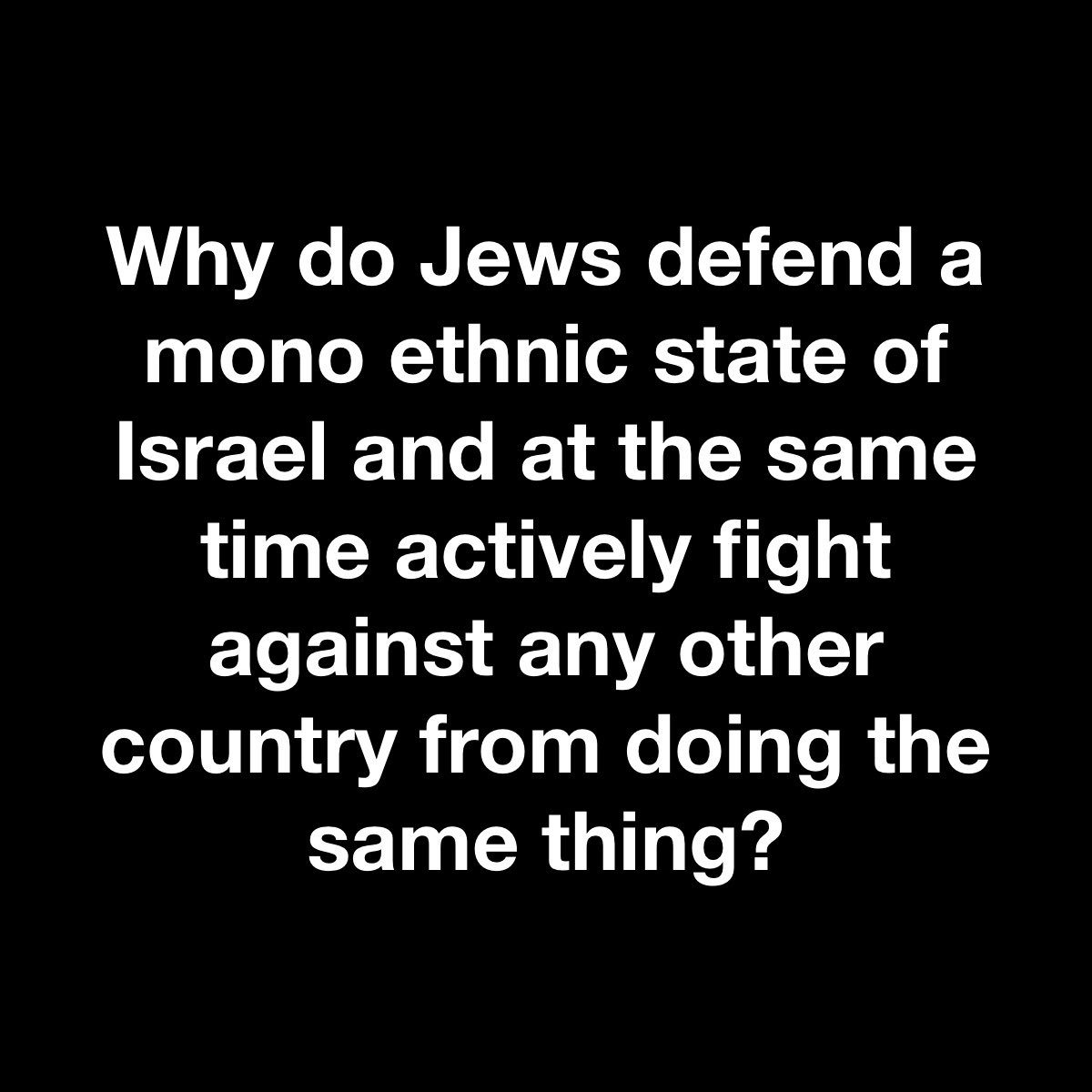 E97b30's tweet photo. It didn’t shock me anymore that that certain group who seems to be all the lawyers and who control all our politicians defend having a mono ethnic state is Israel but at the same time attack any other organization, community, state or country that wants to do the same. https://t.co/FXEEoAibNP