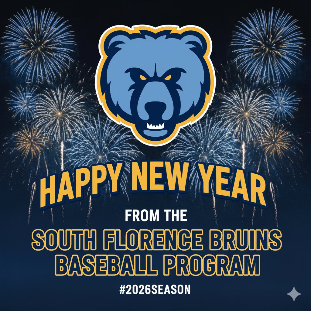 SFloBasebaII's tweet image. "On behalf of the South Florence Bruins Baseball Program, we would like to wish you all a healthy and prosperous New Year. We are grateful for your continued support and look forward to an exciting 2026 season. Go Bruins!"