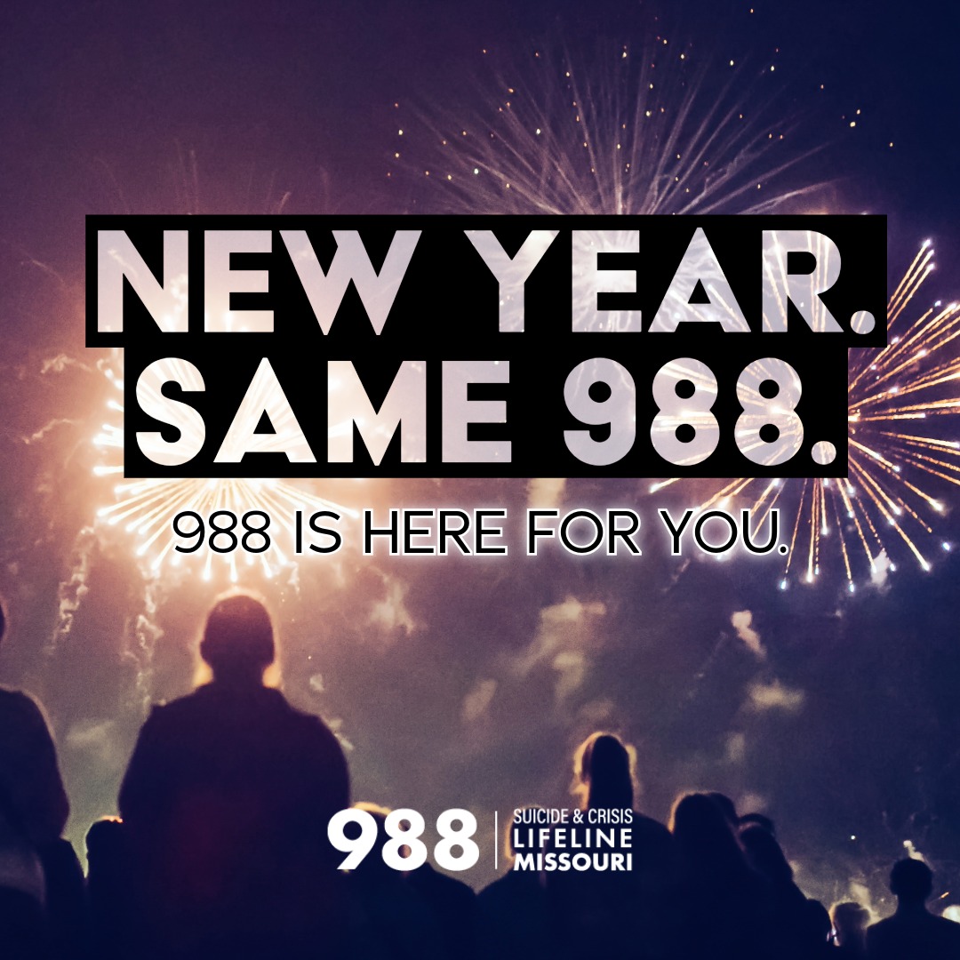 MissouriBHC's tweet image. New year, same support! If you or someone you care about is struggling, reach out to 988. Anytime, anywhere. #988Missouri #988