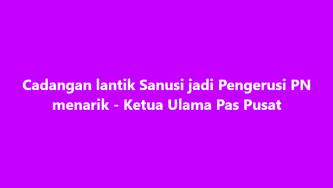 SinarOnline's tweet photo. Cadangan lantik Sanusi jadi Pengerusi PN menarik - Ketua Ulama Pas Pusat

#SinarHarian #MuhammadSanusi #dilantik #PengerusiPN