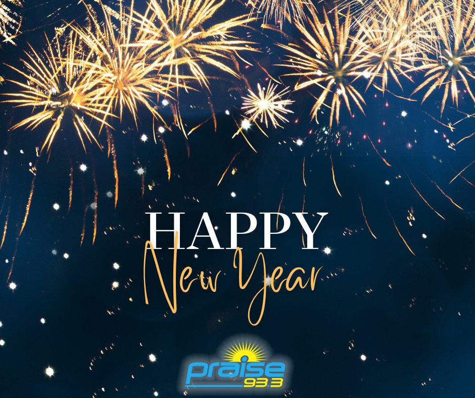 Happy New Year from all of us at  Praise 93.3!