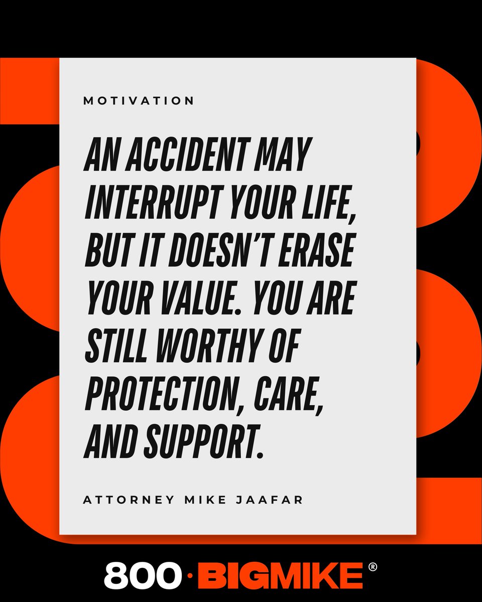 An accident can change your routine, not your worth. You still deserve care, protection, and real support every step of the way.

800BIGMIKE.COM | 800-BIGMIKE®

#quoteoftheday #motivation #800bigmike #bigcasemike
