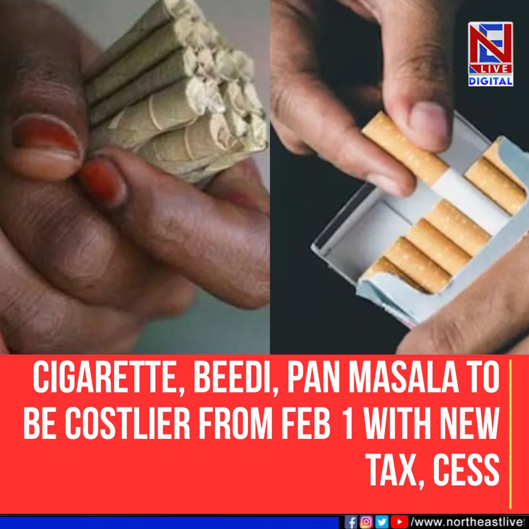 NELiveTV's tweet image. Additional excise duty will be levied on tobacco products, and a new cess on pan masala effective February 1, a government notification said.

#tobaccoproducts #Goverment #GSTrate #costlier #northeastlive