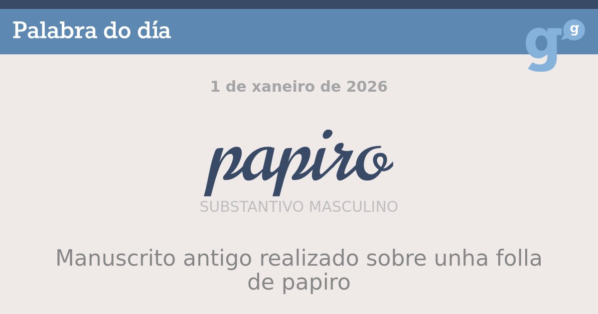 PortalPalabras's tweet photo. Non todo é vello, os #papiros son antigos. #palabradodía 
 - https://t.co/BfEnqgRzwK https://t.co/fnSFmHtFAz