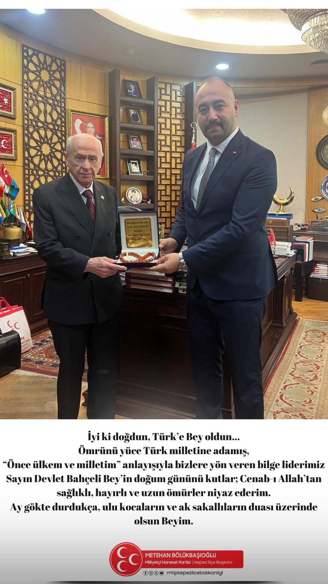 İyi ki doğdun, Türk’e Bey oldun..
Ömrünü Yüce Türk Milletine adamış,
“Önce ülkem ve Milletim” anlayışıyla bizlere yön veren bilge Liderimiz Devlet Bahçeli Beyin doğum gününü kutlar ; Cenab-ı Allah’tan sağlıklı hayırlı uzun ömür niyaz ederim.