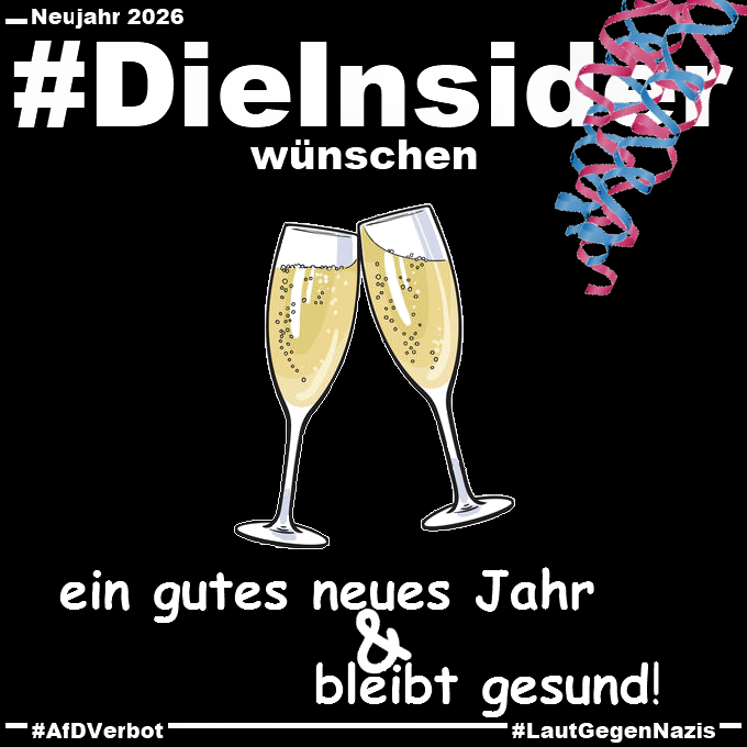 Die_Insider's tweet photo. Wir wünschen euch alles Gute für 2026!
Danke für eure Unterstützung! #LautGegenNazis #AfDVerbot
Das #DieInsider Team
#BleibtGesund #HappyNewYear #Willkommen2026
#NazisRaus #NiemalsAfD
#Antifaschismus #NeinZuRassismus #GemeinsamGegenHass https://t.co/uJldtrp3Sm