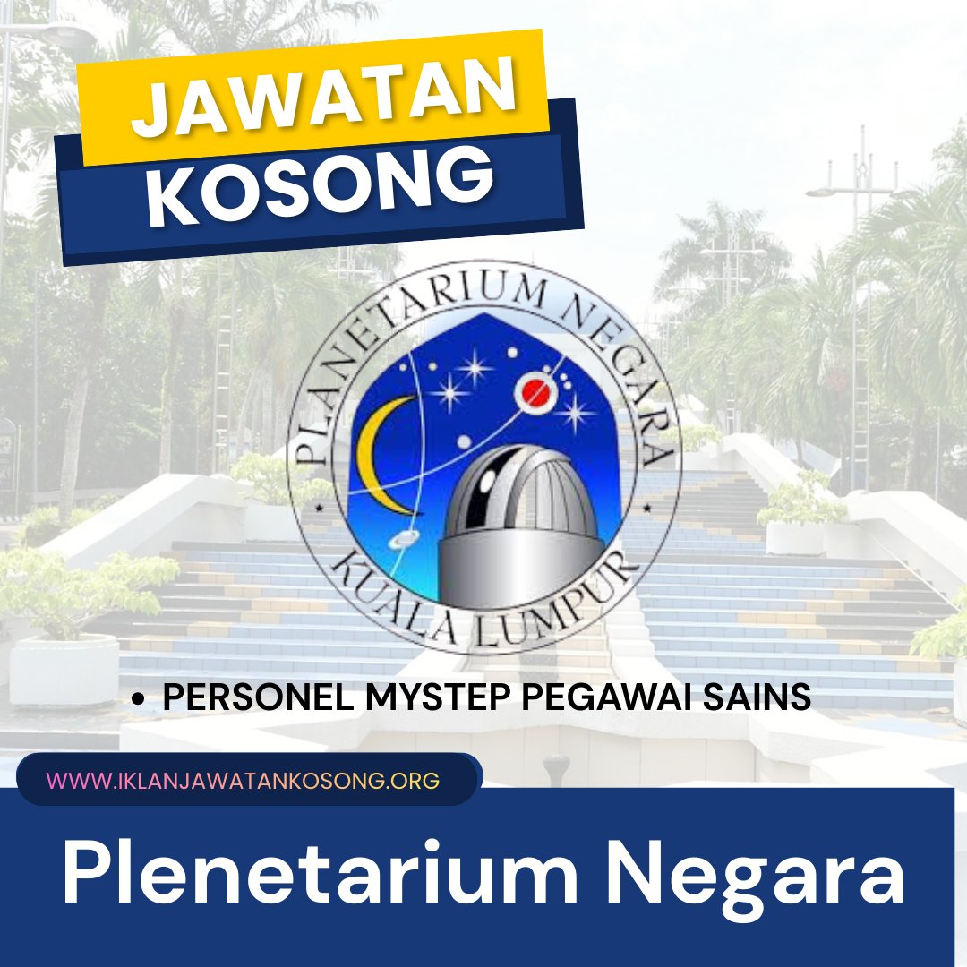 JAWATAN KOSONG Planetarium Negara

1. PERSONEL MYSTEP PEGAWAI SAINS

Tarikh tutup: Selagi kekosongan belum diisi
KLIK untuk dapatkan maklumat lanjut>>
iklanjawatankosong.org/jawatan-kosong…
------------------------------------