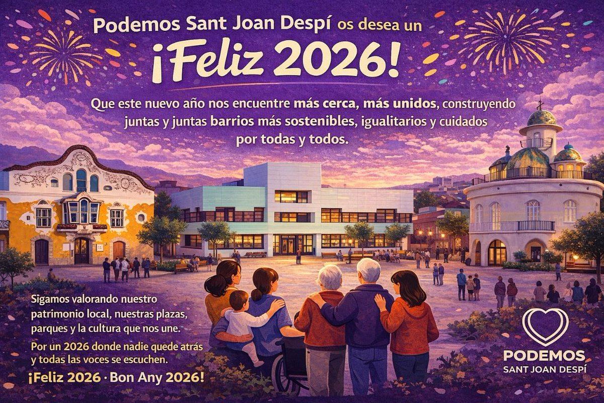 Que este nuevo año nos encuentre más cerca, más unidos, construyendo juntas y juntos barrios más sostenibles, igualitarios y cuidados por todas y todos. 
Por un 2026 donde nadie quede atrás y todas las voces se escuchen.
¡Feliz 2026 - Bon Any 2026!
#SantJoanDespí