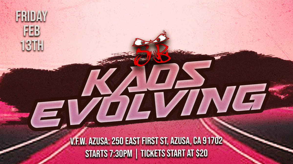 ❤️‍🔥 Santino Bros. presents:  KAOS EVOLVING
📅 Friday, February 13, 2026 – 8:00 PM
📍 VFW Azusa, CA.
🎟️ KAOSEVOLVING.eventbrite.com