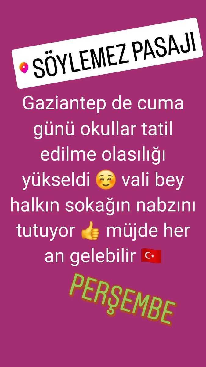 Gaziantep de yarın yani cuma günü okullar tatil edilme olasılığı yükseldi ☺️ vali bey halkın sokağın nabzını tutuyor 👍 müjde her an gelebilir 🇹🇷☺️