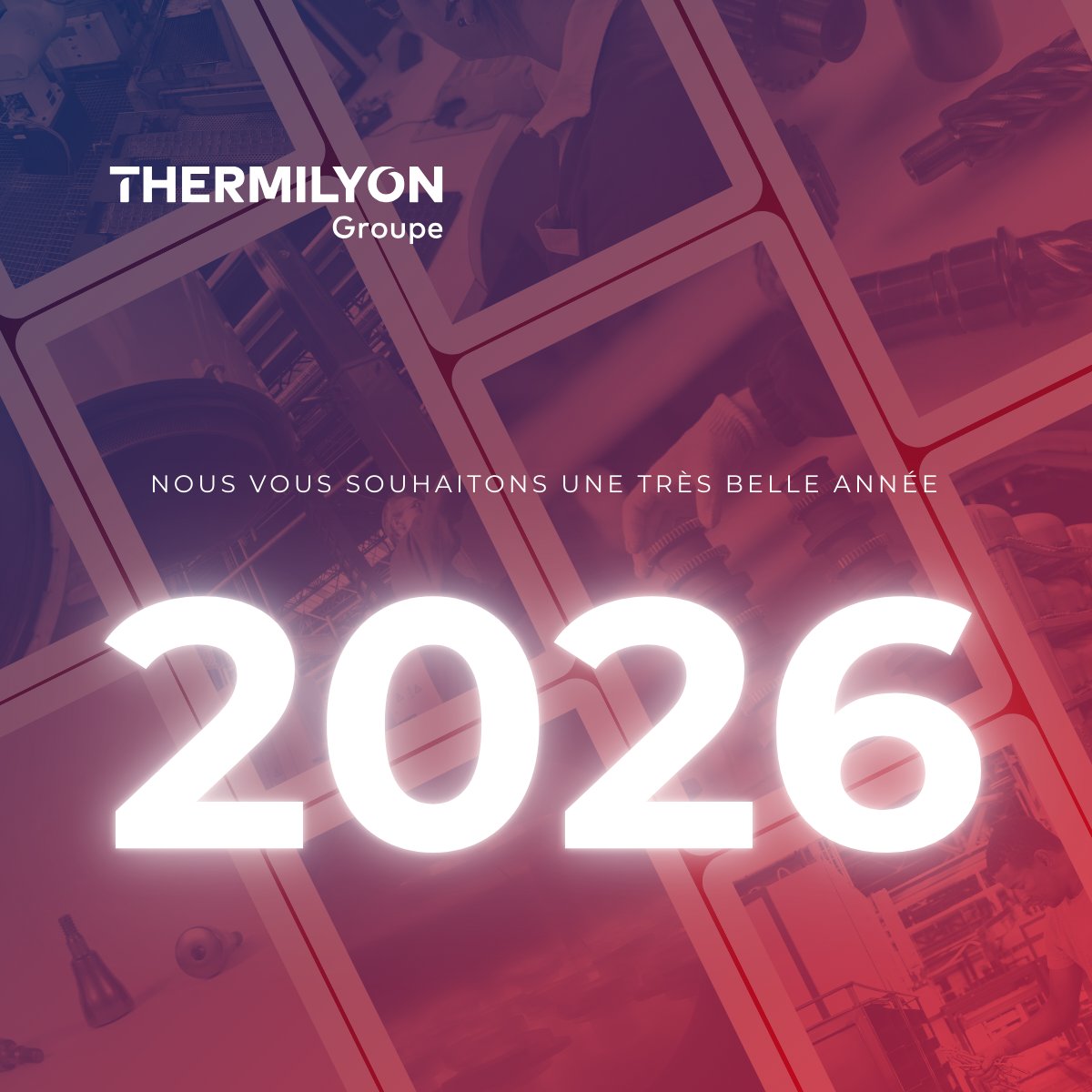✨ Le Groupe Thermilyon vous souhaite une très belle année 2026 

À tous nos clients, fournisseurs et partenaires, nous adressons nos vœux les plus sincères pour une année 2026 riche en projets industriels ambitieux, en innovations technologiques et en réussites partagées.