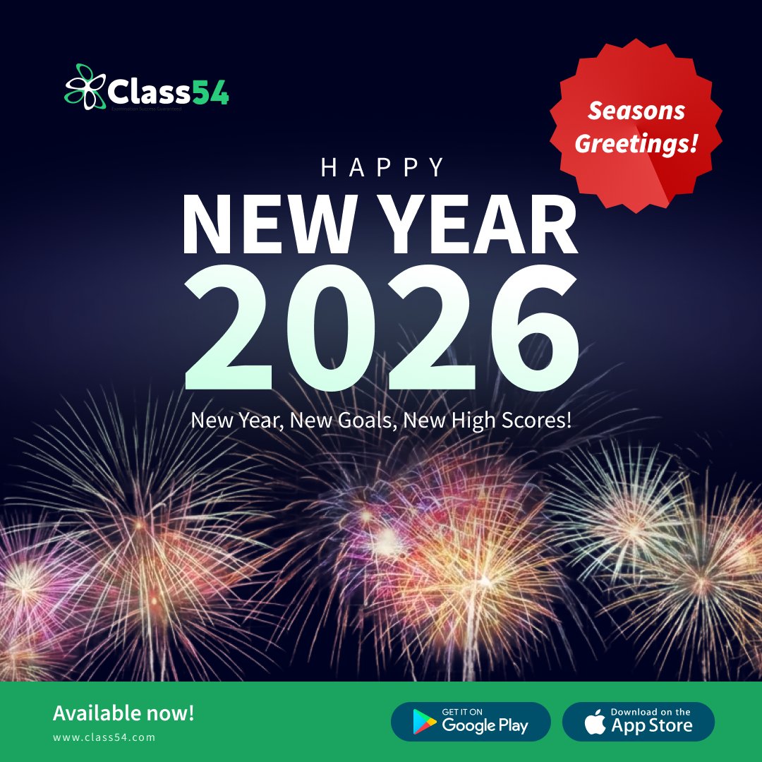 Class54Edu's tweet image. Welcome to 2026  🎉

To our Class54 scholars: Thank you for trusting us in 2025. In 2026, we'll give you tools to study smarter, not harder. Your future is bright. Start practicing today!

#Class54 #JAMB2026 #UTME2026 #JAMBCBT #BESTJAMBAPP