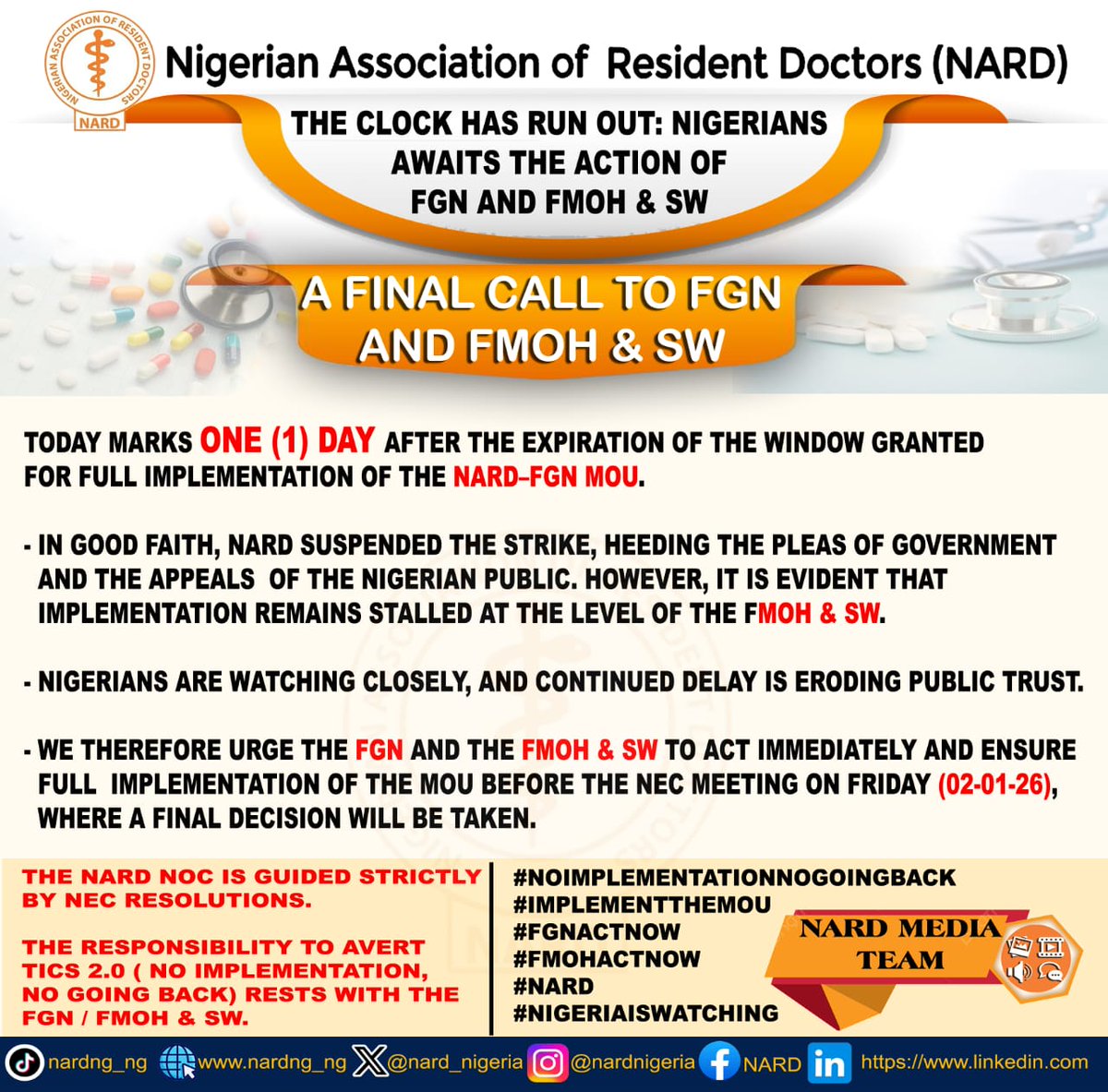 *THE CLOCK HAS RUN OUT: NIGERIANS AWAITS THE ACTION OF FGN AND FMOH &amp; SW* 

*A FINAL CALL TO FGN AND FMOH &amp; SW*

Today marks one (1) day after the expiration of the window granted for full implementation of the *NARD–FGN MoU.*

- In good faith, NARD suspended the strike, heeding