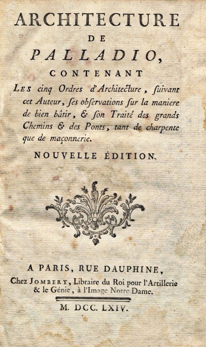 Architecture de Palladio : contenant les cinq ordres d'architecture,
 bibliotecadigital.museodelprado.es/pradobib/es/bi…