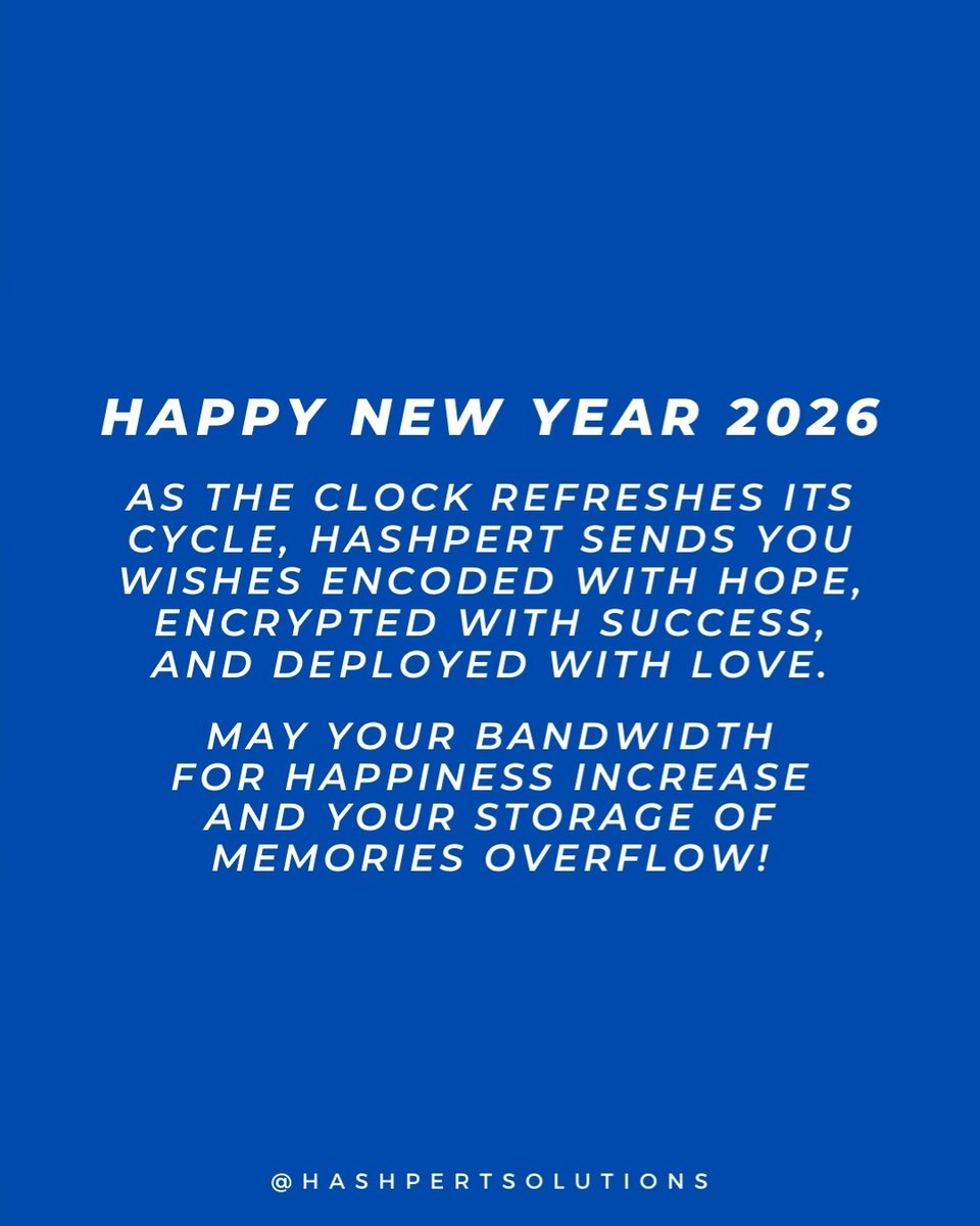 Hashpert's tweet photo. Happy New Year 2026 ❤️
As the clock refreshes its cycle, Hashpert sends you wishes encoded with hope, encrypted with success, and deployed with love
May your bandwidth for happiness increase and your storage of memories overflow ❤️🎉

#HappyNewYear #HappyNewYear2026 #NewYear2026 https://t.co/Q22XQcsrrr