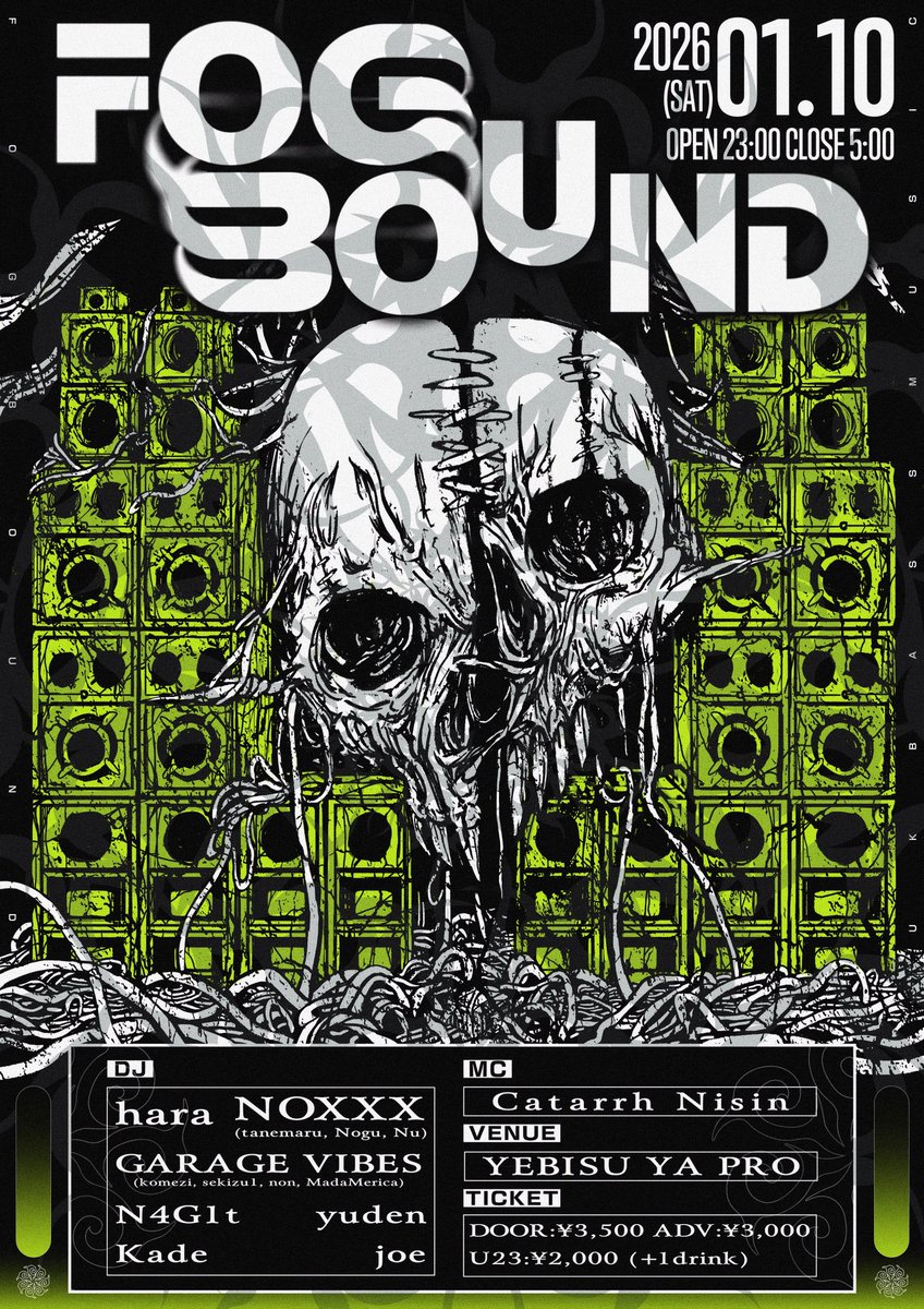 sl0ppy_j0e_'s tweet image. 【 𝗙𝗢𝗚𝗕𝗢𝗨𝗡𝗗 】
🔊3rd Anniversary🔊
■2026/01/10 sat - 23:00〜
■YEBISU YA PRO(岡山)
@YEBISU_YA_PRO

新年1発目！いまんとこ岡山最速パーティー！やるしかない！！🔥 

▼DJ
hara
NOXXX
GARAGE VIBES
N4G1t
yuden
Kade
joe

▼MC
Catarrh Nisin

▼Flyer
Yusaku Kato
#FOGBOUND_ok