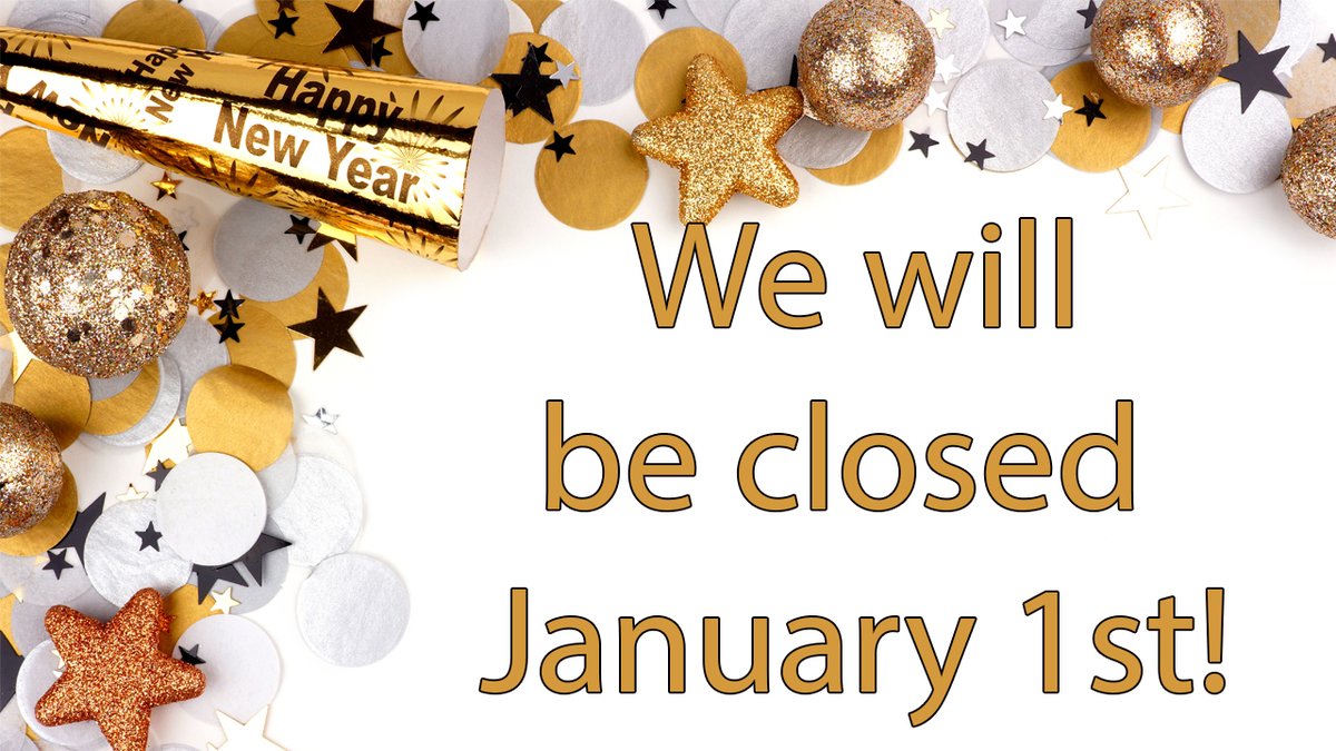 We are closed today for New Years and will reopen for regular business hours tomorrow!