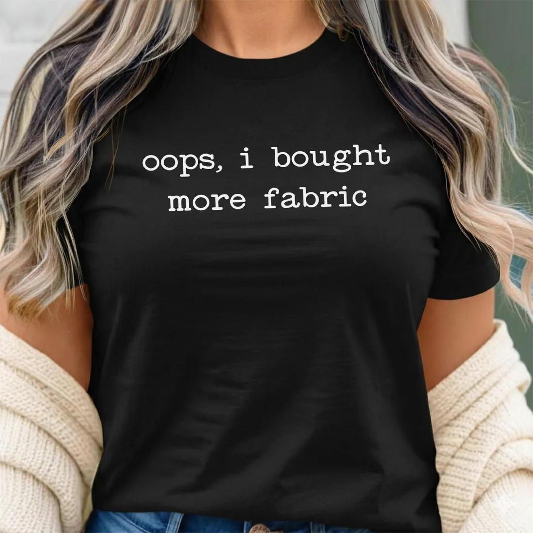 blastteecom's tweet image. Oops I Bought More Fabric Shirt Sewing Lover Gift #SewingHumor #Quilting #Blasttee blasttee.com/product/oops-i…