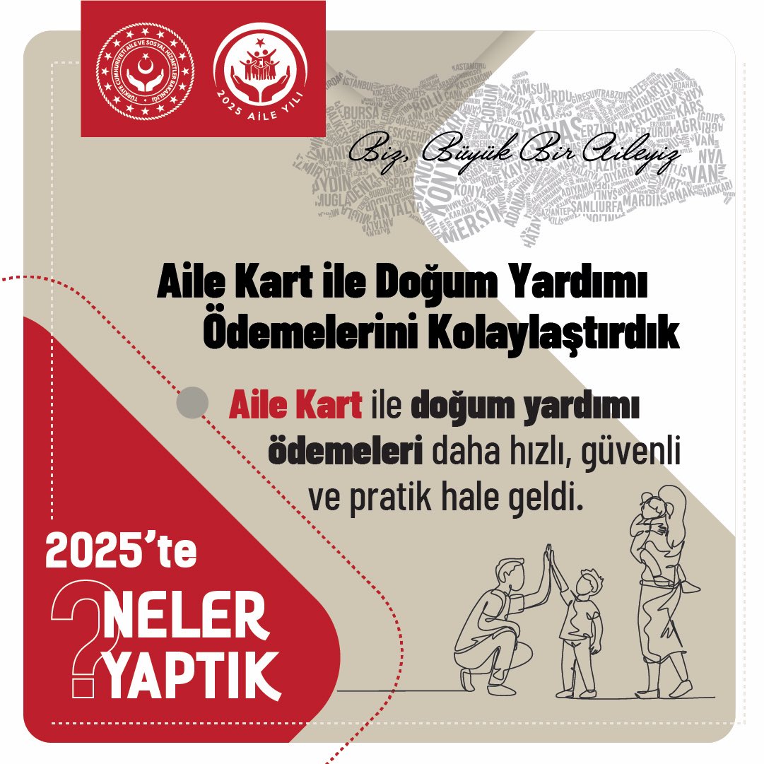 #AileYılı'nda dijital Türkiye vizyonunu sosyal hizmetlerimize ve yardımlarımıza entegre ettik.
 
Aile Kart uygulamasıyla doğum yardımı ödemelerini daha hızlı, güvenli ve pratik bir şekilde vatandaşlarımızın hesabına yatırdık.
 
#2025teNeYaptık
