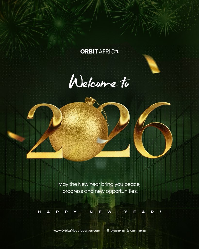 Congratulations!

Welcome to 2026.

We wish you a year of peace, progress and endless opportunities.

We are taking on Africa one city at a time with YOU onboard.

From everyone of us at Orbit Africa properties, we wish you a Happy New Year celebration.
